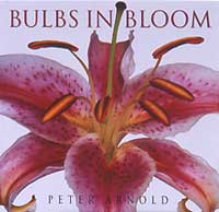 Peter Arnold - Bulbs In Bloom - click here to buy this book